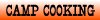 Click Here For Camp Cooking Recipes & Outdoor Kitchen Tips